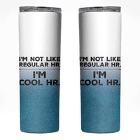 Funny Human Resources Gifts Skinny Tumbler Im Cool HR Gift Employee Appreciation