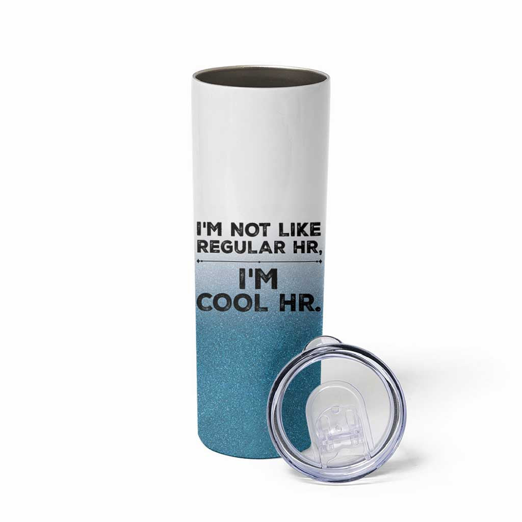 Funny Human Resources Gifts Skinny Tumbler Im Cool HR Gift Employee Appreciation