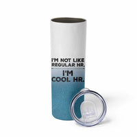 Funny Human Resources Gifts Skinny Tumbler Im Cool HR Gift Employee Appreciation