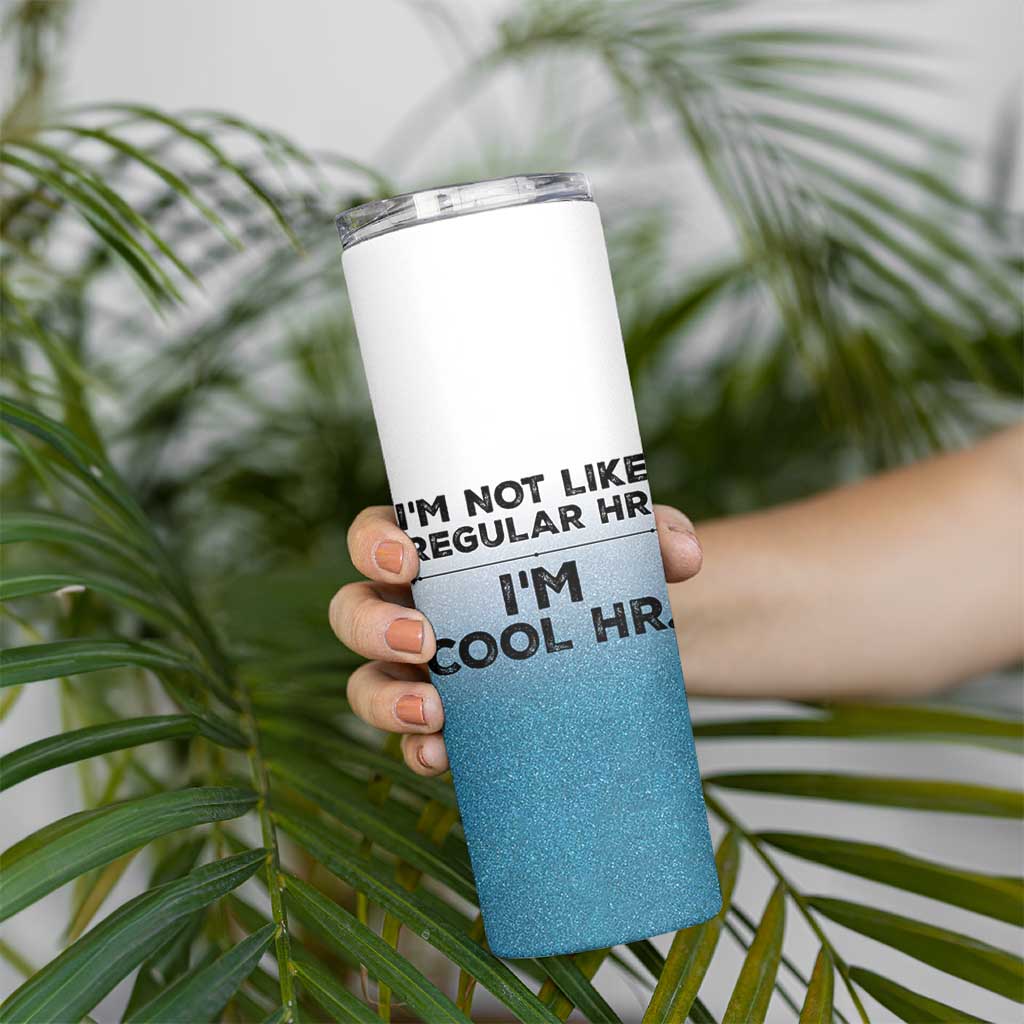 Funny Human Resources Gifts Skinny Tumbler Im Cool HR Gift Employee Appreciation