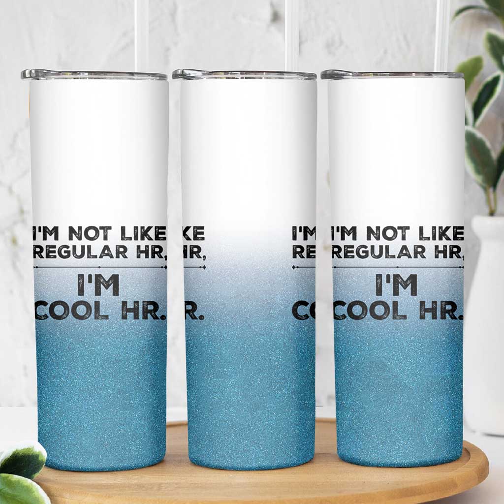 Funny Human Resources Gifts Skinny Tumbler Im Cool HR Gift Employee Appreciation