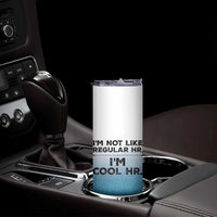 Funny Human Resources Gifts Skinny Tumbler Im Cool HR Gift Employee Appreciation
