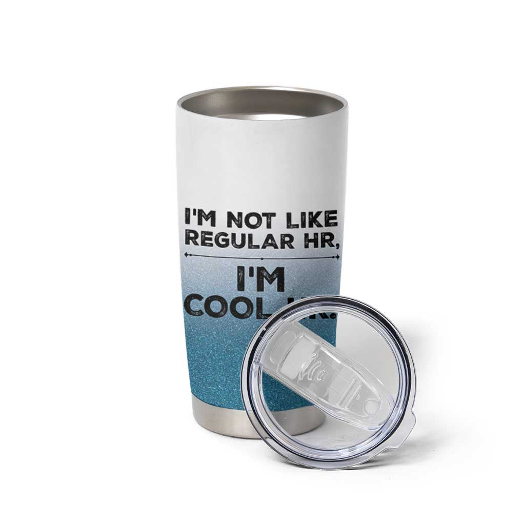 Funny Human Resources Gifts Tumbler Cup Im Cool HR Gift Employee Appreciation