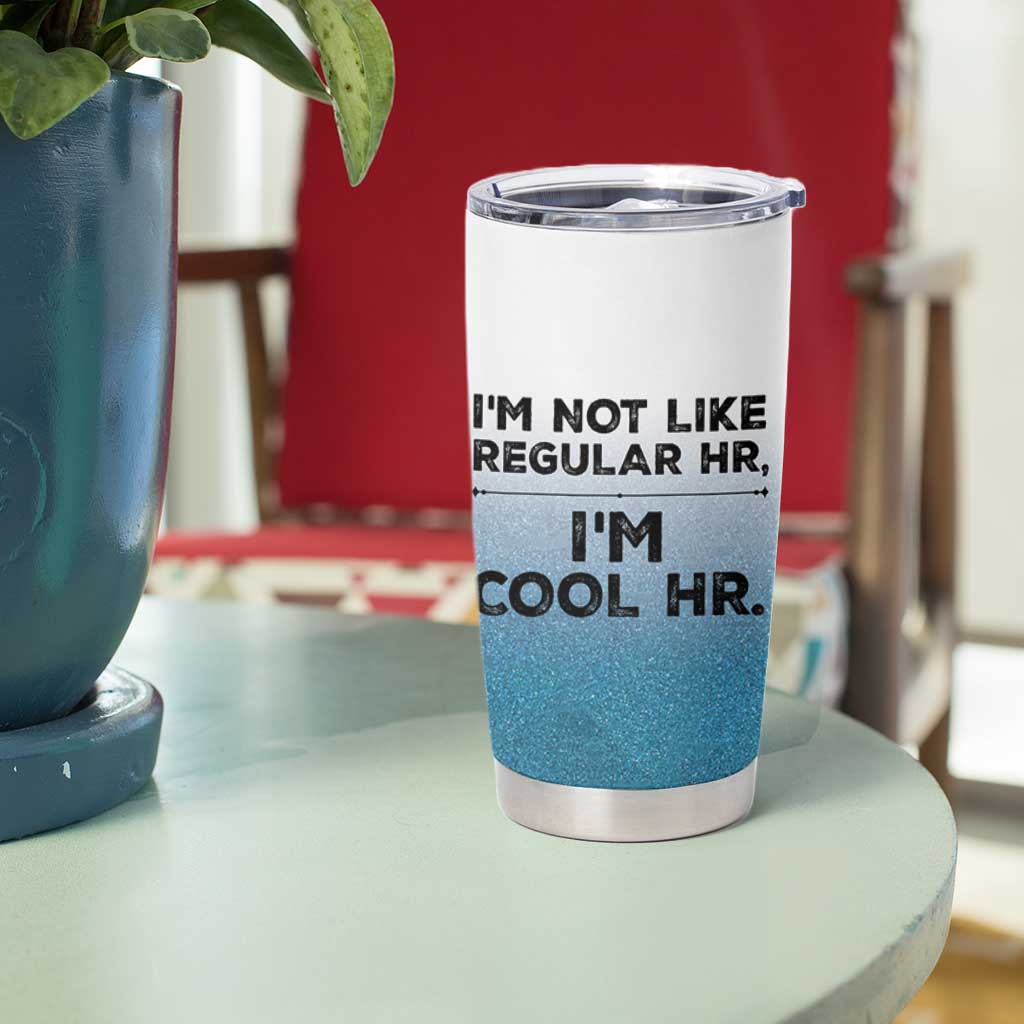 Funny Human Resources Gifts Tumbler Cup Im Cool HR Gift Employee Appreciation