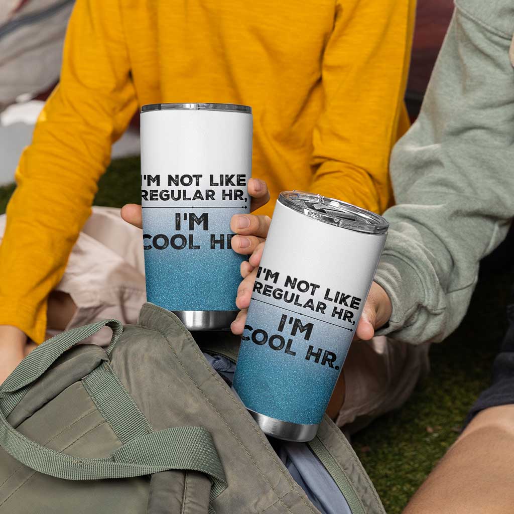 Funny Human Resources Gifts Tumbler Cup Im Cool HR Gift Employee Appreciation