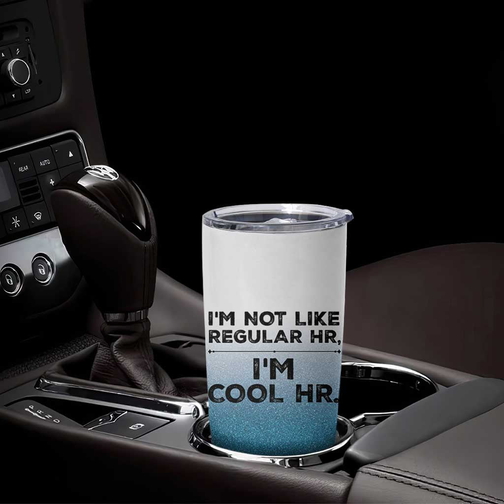 Funny Human Resources Gifts Tumbler Cup Im Cool HR Gift Employee Appreciation