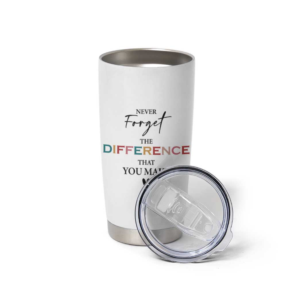 Thank You Gifts Tumbler Cup Never Forget The Difference You Make Appreciation Gift - Wonder Print Shop