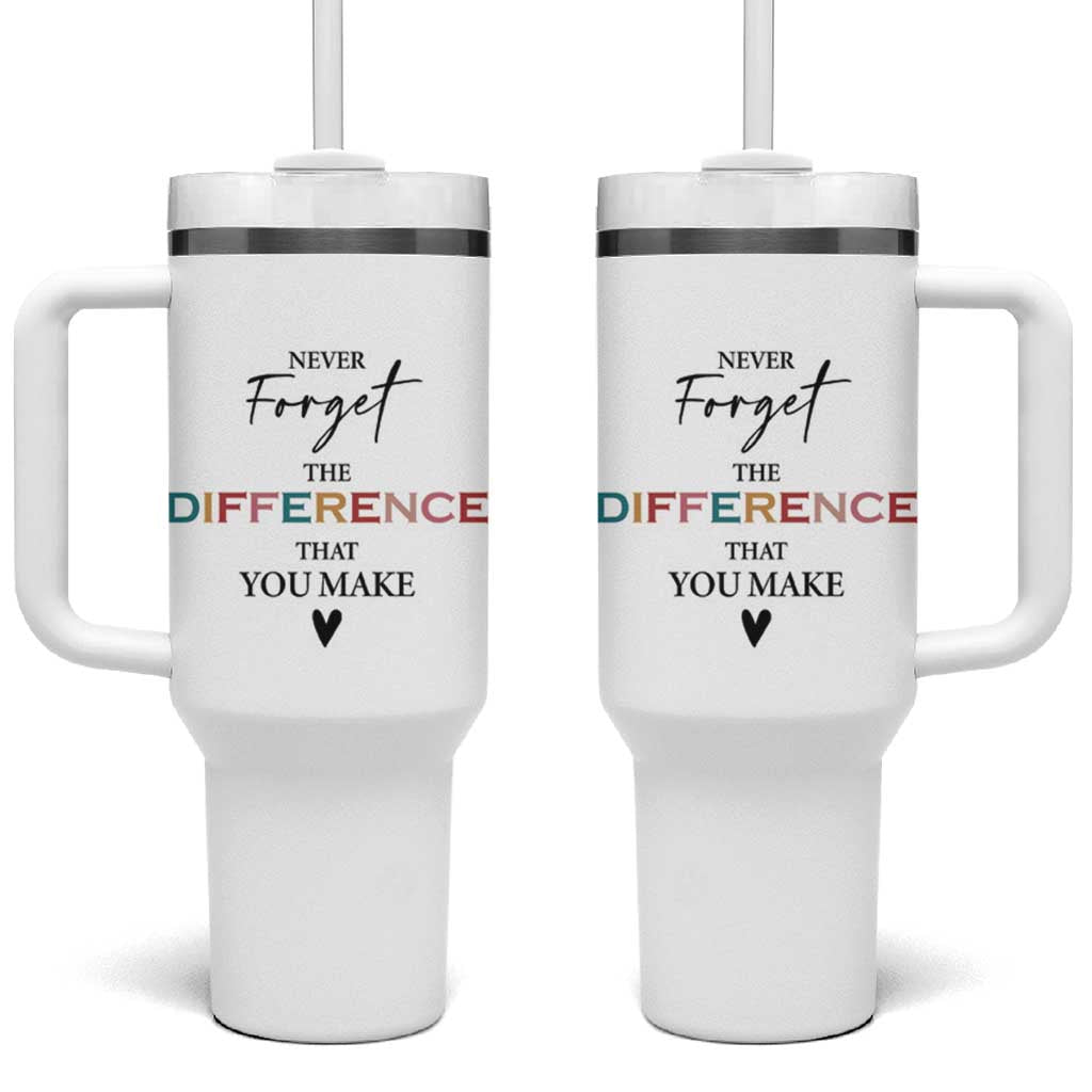 Thank You Gifts Tumbler With Handle Never Forget The Difference You Make Appreciation Gift - Wonder Print Shop