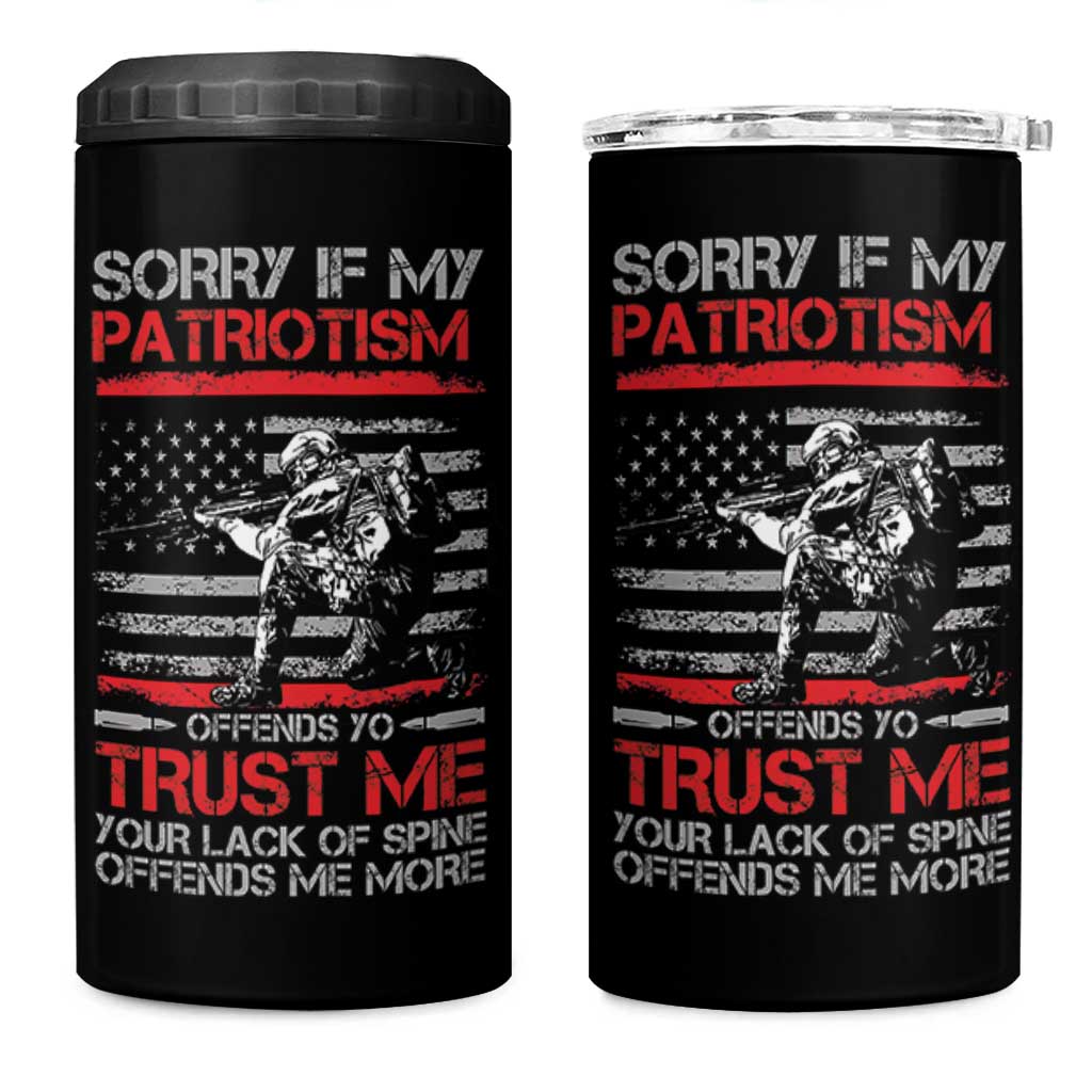 Patriot Gifts 4 in 1 Can Cooler Tumbler Sorry If My Patriotism Offends You Patriotic US Flag Veteran Military
