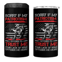 Patriot Gifts 4 in 1 Can Cooler Tumbler Sorry If My Patriotism Offends You Patriotic US Flag Veteran Military