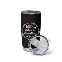 Religious Gift For Her Tumbler Cup God Is Within Her She Will Not Fall Bible Verse