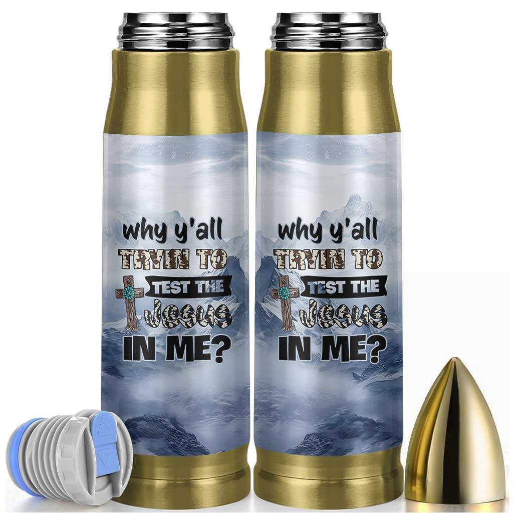 Funny Christian Bullet Tumbler Why Y'All Trying To Test The Jesus In Me