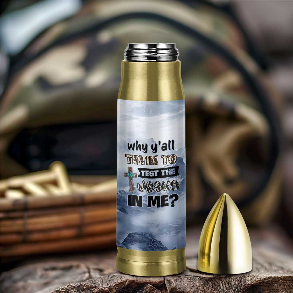 Funny Christian Bullet Tumbler Why Y'All Trying To Test The Jesus In Me
