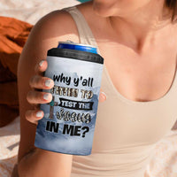 Funny Christian 4 in 1 Can Cooler Tumbler Why Y'All Trying To Test The Jesus In Me