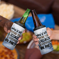 Funny Christian 4 in 1 Can Cooler Tumbler Why Y'All Trying To Test The Jesus In Me