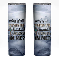 Funny Christian Skinny Tumbler Why Y'All Trying To Test The Jesus In Me