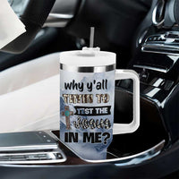 Funny Christian Tumbler With Handle Why Y'All Trying To Test The Jesus In Me