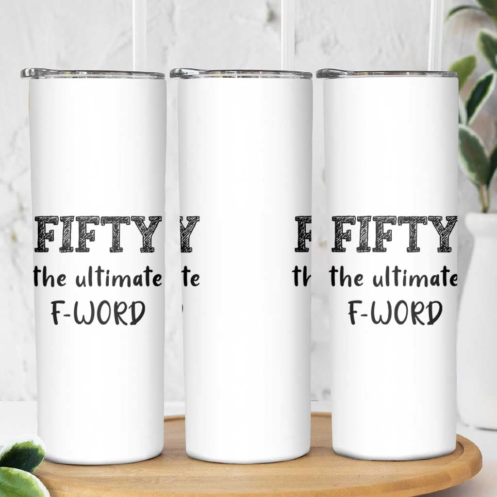 50th Birthday Skinny Tumbler Fifty The Ultimate F Word 1976 Funny 50 Year Old Birthday Gift