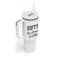 50th Birthday Tumbler With Handle Fifty The Ultimate F Word 1976 Funny 50 Year Old Birthday Gift
