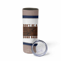 Funny Fishing Skinny Tumbler Dont Be A Dumb Bass Fisherman Fathers Day Gifts US Flag