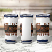 Funny Fishing Tumbler Cup Dont Be A Dumb Bass Fisherman Fathers Day Gifts US Flag