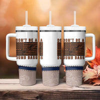 Funny Fishing Tumbler With Handle Dont Be A Dumb Bass Fisherman Fathers Day Gifts US Flag