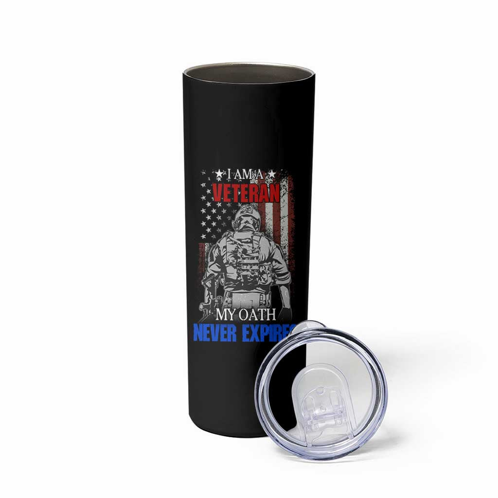 US Veteran Skinny Tumbler I am A Veteran My Oath Never Expires Distressed US Flag