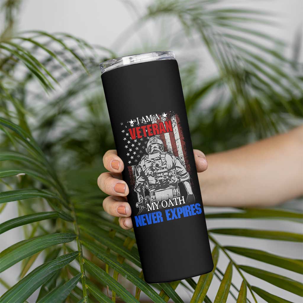 US Veteran Skinny Tumbler I am A Veteran My Oath Never Expires Distressed US Flag