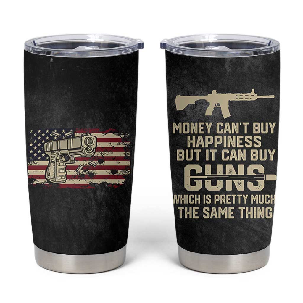 Gun Lovers Tumbler Cup Money Cant Buy Happiness But It Can Buy Guns Retro USA Flag