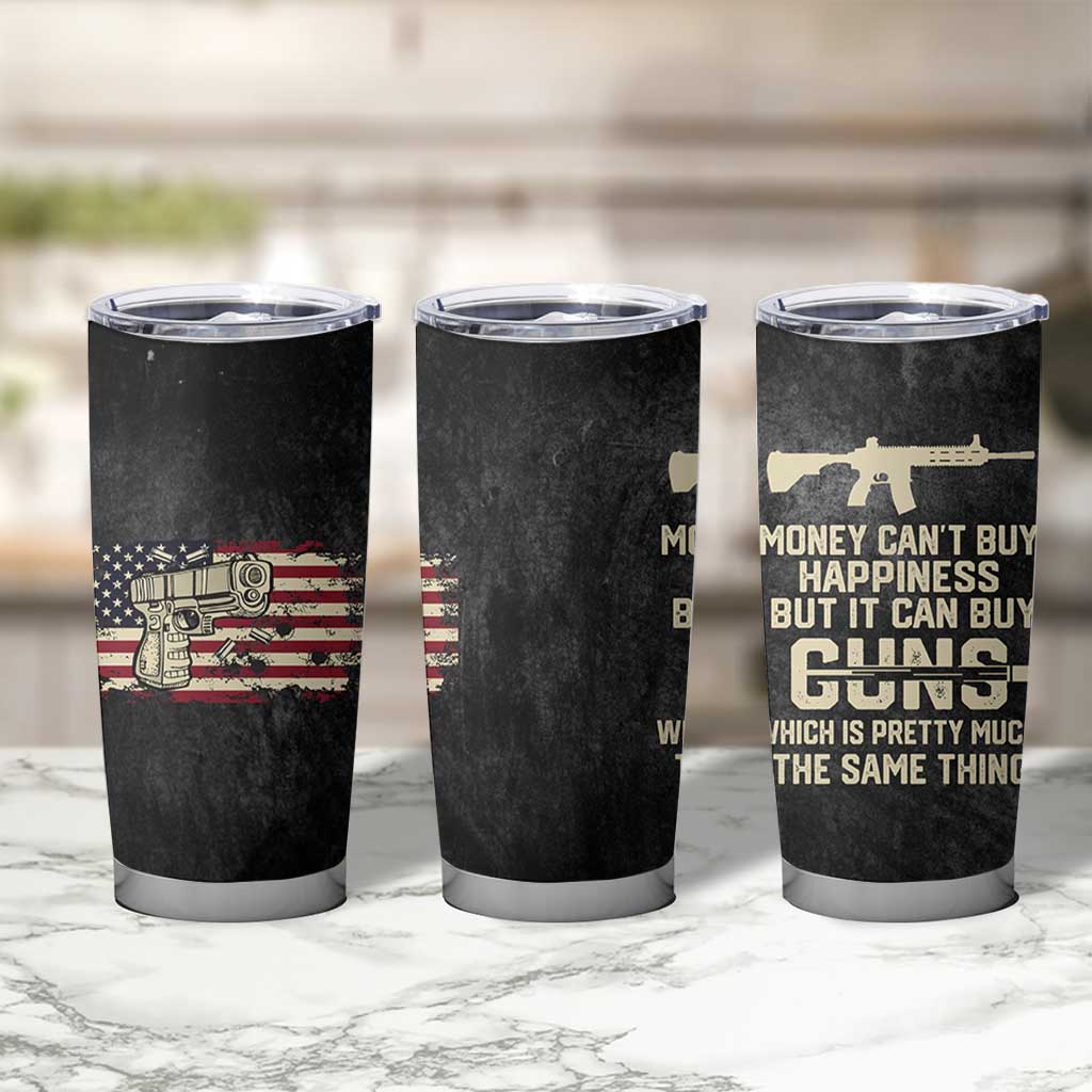 Gun Lovers Tumbler Cup Money Cant Buy Happiness But It Can Buy Guns Retro USA Flag