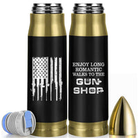 Gun Lovers Bullet Tumbler Enjoy Long Romantic Walks To The Gun Shop USA Flag