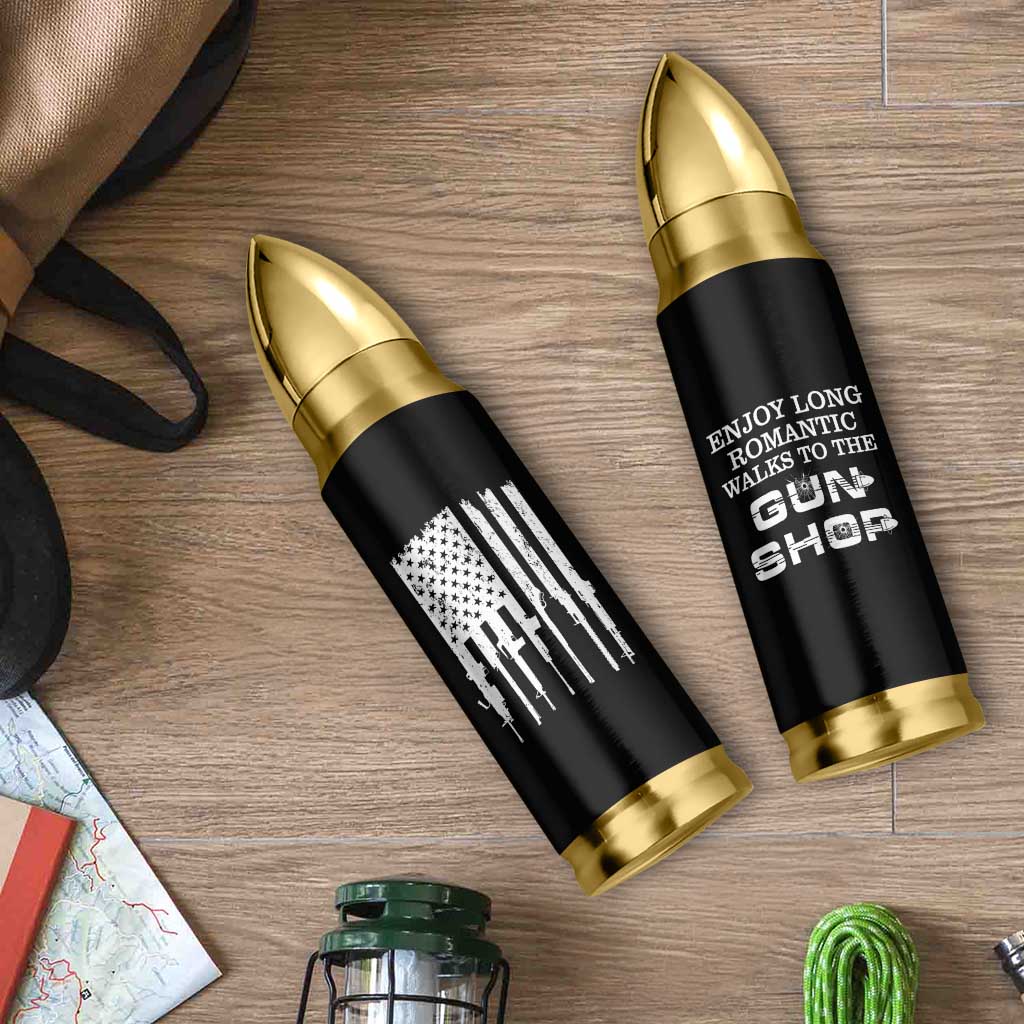 Gun Lovers Bullet Tumbler Enjoy Long Romantic Walks To The Gun Shop USA Flag