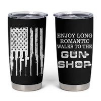 Gun Lovers Tumbler Cup Enjoy Long Romantic Walks To The Gun Shop USA Flag