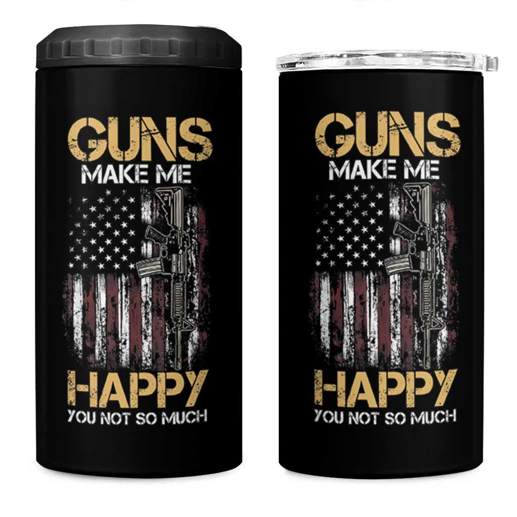 Gun Lovers 4 in 1 Can Cooler Tumbler Guns Make Me Happy You Not So Much Vintage USA Flag