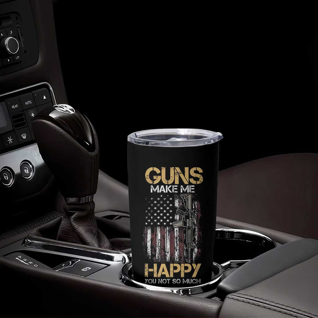 Gun Lovers Tumbler Cup Guns Make Me Happy You Not So Much Vintage USA Flag
