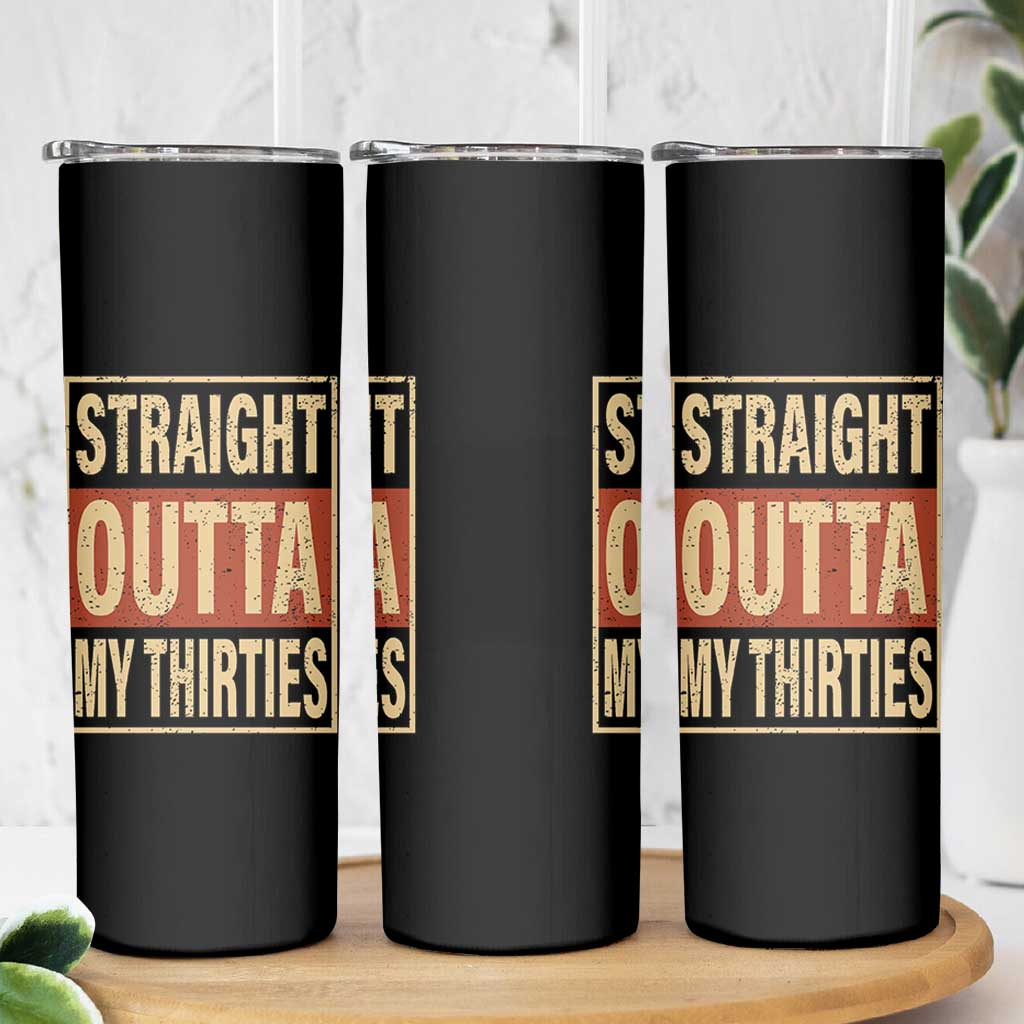 40th Birthday Skinny Tumbler Straight Outta My Thirties 1986 40 Year Old Birthday