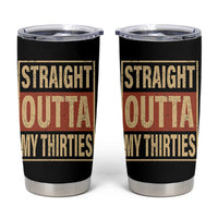 40th Birthday Tumbler Cup Straight Outta My Thirties 1986 40 Year Old Birthday