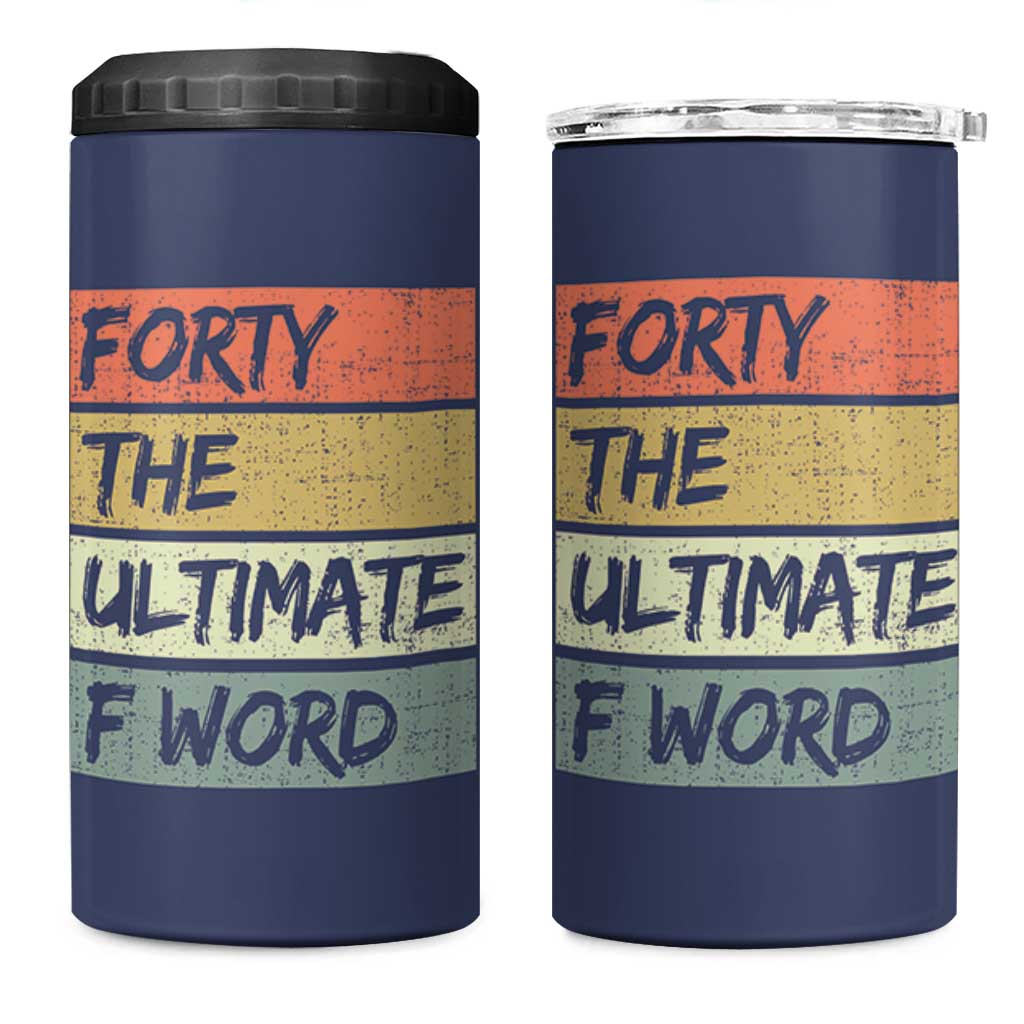 40th Birthday 4 in 1 Can Cooler Tumbler Forty The Ultimate F Word 1986 Funny 40 Year Old Birthday Gift