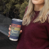 40th Birthday Tumbler Cup Forty The Ultimate F Word 1986 Funny 40 Year Old Birthday Gift