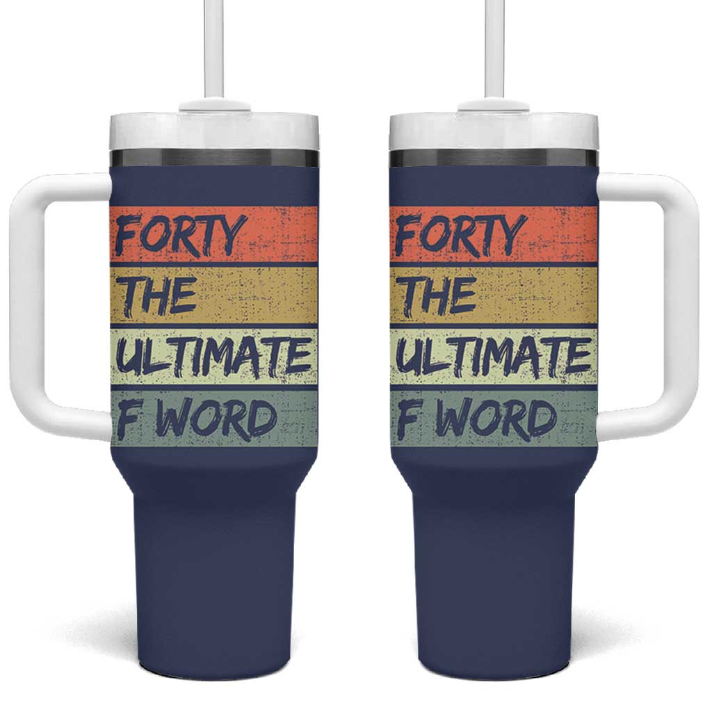 40th Birthday Tumbler With Handle Forty The Ultimate F Word 1986 Funny 40 Year Old Birthday Gift