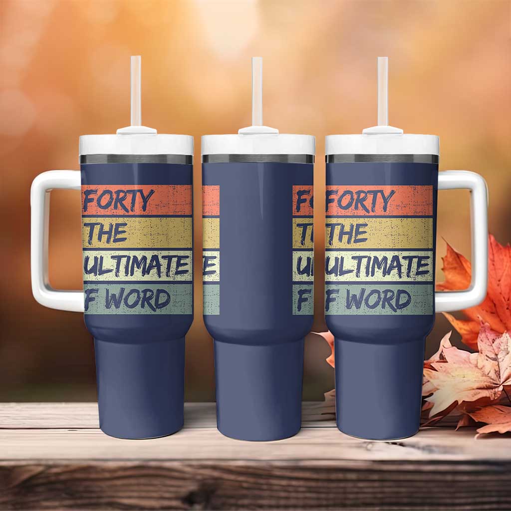 40th Birthday Tumbler With Handle Forty The Ultimate F Word 1986 Funny 40 Year Old Birthday Gift