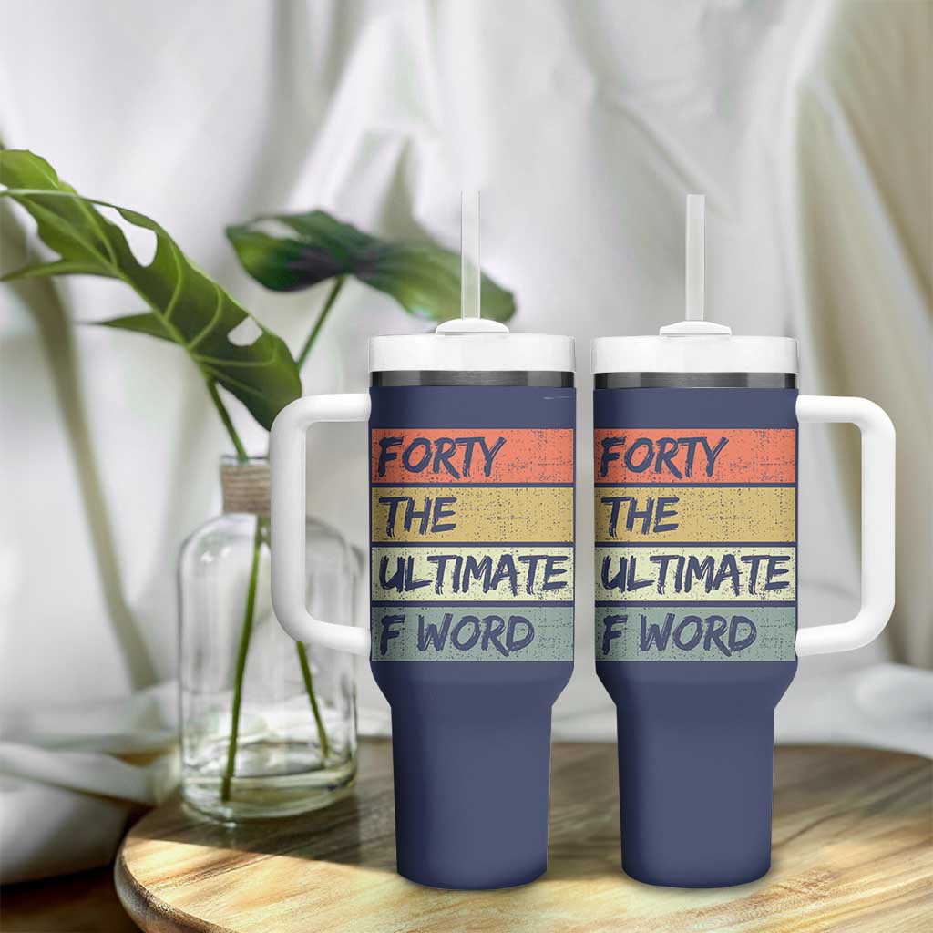 40th Birthday Tumbler With Handle Forty The Ultimate F Word 1986 Funny 40 Year Old Birthday Gift