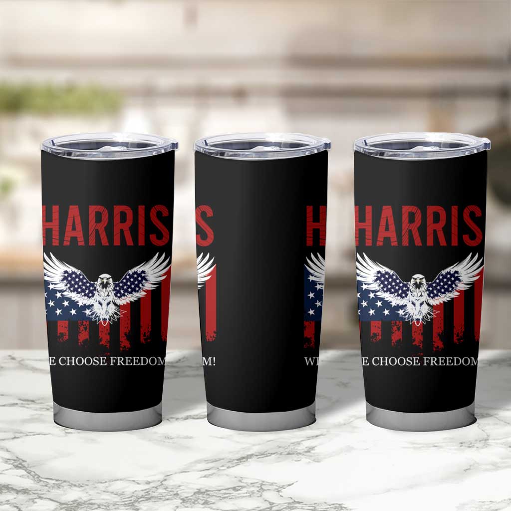 Harris 2024 Election Tumbler Cup We Choose Freedom Madam President US Flag Eagle - Wonder Print Shop