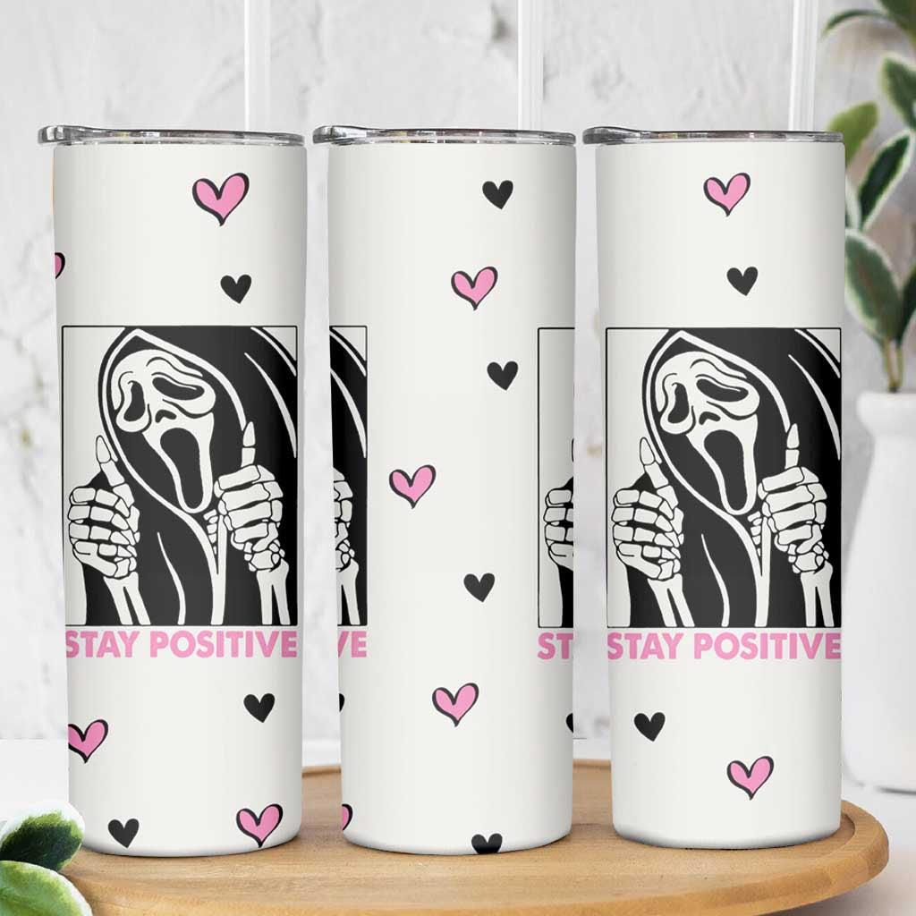 Funny Halloween Grim Reaper Skinny Tumbler Stay Positive Inspirational Quotes - Wonder Print Shop