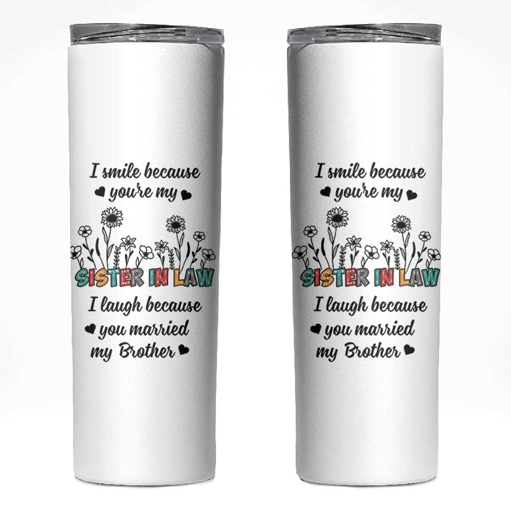 Sister In Law Gifts Skinny Tumbler I Smile Because Sis Engagement Wedding Gift