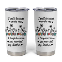 Sister In Law Gifts Tumbler Cup I Smile Because Sis Engagement Wedding Gift