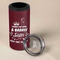 Funny Sister Gifts 4 in 1 Can Cooler Tumbler Thanks For Being A Badass Sister