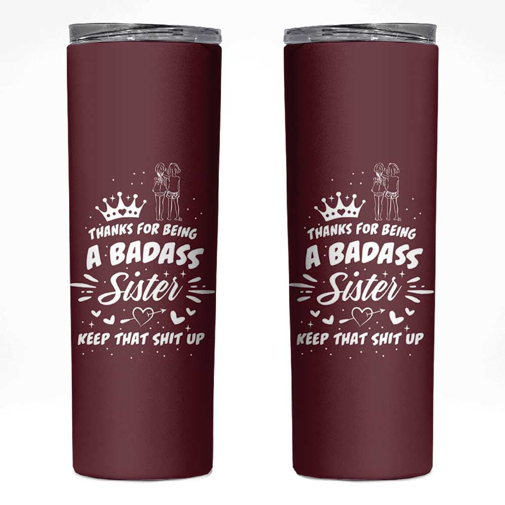 Funny Sister Gifts Skinny Tumbler Thanks For Being A Badass Sister