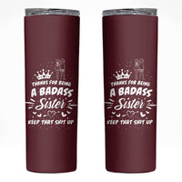 Funny Sister Gifts Skinny Tumbler Thanks For Being A Badass Sister