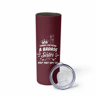 Funny Sister Gifts Skinny Tumbler Thanks For Being A Badass Sister